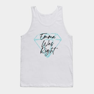 Emma Was Right Black Letters Tank Top